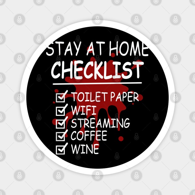 Stay At Home Checklist Toilet Paper Wifi Streaming Coffee Wine Magnet by batinsaja